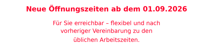 Neue Öffnungzeiten